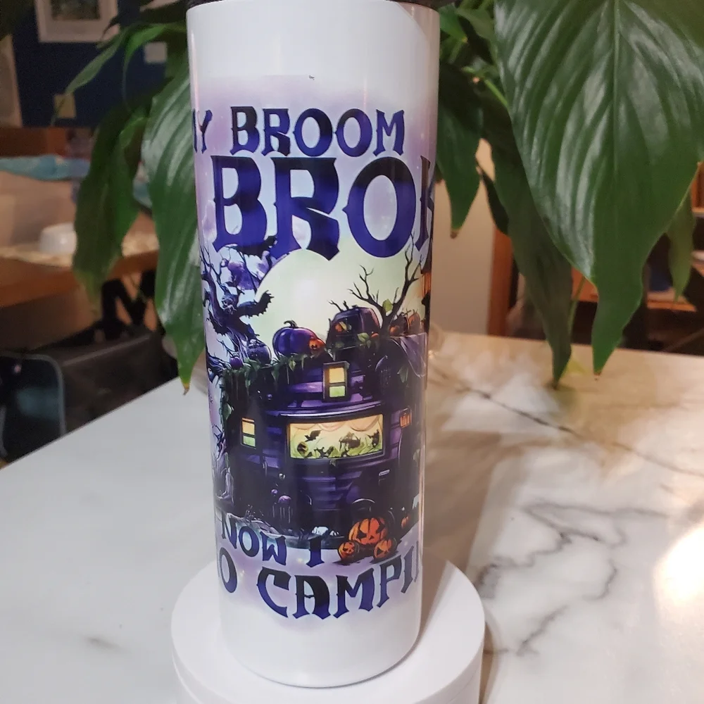 MY BROOM BROKE SO NOW I GO CAMPING 20oz Tumbler with duo lids 🎉sale
